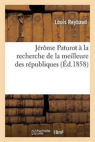 Jérôme Paturot À La Recherche de la Meilleure Des Républiques cover