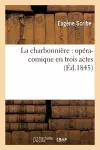 La Charbonnière: Opéra-Comique En Trois Actes cover