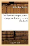 Les Femmes Vengées, Opéra-Comique En 1 Acte Et En Vers cover