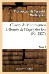 Oeuvres de Montesquieu. T5 Défenses de l'Esprit Des Lois cover