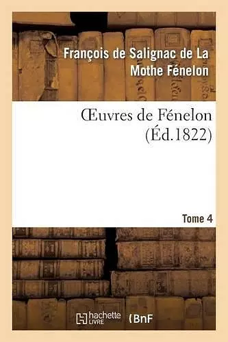 Oeuvres de Fénelon, T4 cover