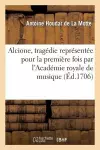 Alcione, tragédie représentée pour la première fois par l'Académie royale de musique (Éd.1706) cover