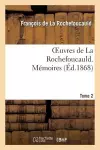 Oeuvres de la Rochefoucauld.Tome 2 Mémoires cover