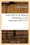 Satire XII, de M. Boileau Despréaux, Sur Les Équivoques cover