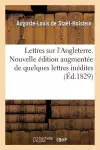 Lettres Sur l'Angleterre. Nouvelle Édition Augmentée de Quelques Lettres Inédites cover