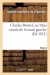 Charles Pointel, Ou Mon Cousin de la Main Gauche. Tome 4 cover