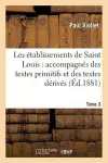 Les Établissements de Saint Louis: Accompagnés Des Textes Primitifs Et Des Textes Dérivés. Tome 3 cover