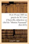 18 Et 19 Mai 1883 Ou Procès de M. Léon d'Aurevilly, Rédacteur En Chef Du 'Momus Normand' cover