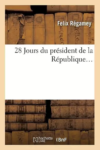 28 Jours Du Président de la République cover