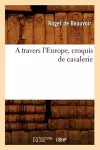 A Travers l'Europe, Croquis de Cavalerie cover