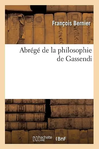 Abrégé de la Philosophie de Gassendi cover