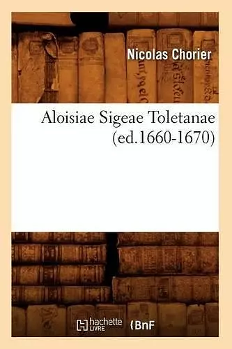 Aloisiae Sigeae Toletanae (Ed.1660-1670) cover