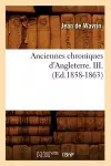 Anciennes Chroniques d'Angleterre. III. (Ed.1858-1863) cover