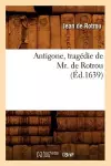 Antigone, Tragédie de Mr. de Rotrou (Éd.1639) cover