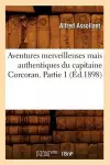 Aventures Merveilleuses Mais Authentiques Du Capitaine Corcoran. Partie 1 (�d.1898) cover