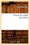 Chants Du Soldat (Éd.1885) cover
