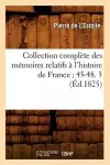 Collection Complète Des Mémoires Relatifs À l'Histoire de France 45-48. 3 (Éd.1825) cover