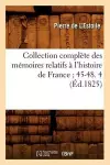 Collection Complète Des Mémoires Relatifs À l'Histoire de France 45-48. 4 (Éd.1825) cover