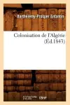Colonisation de l'Algérie (Éd.1843) cover