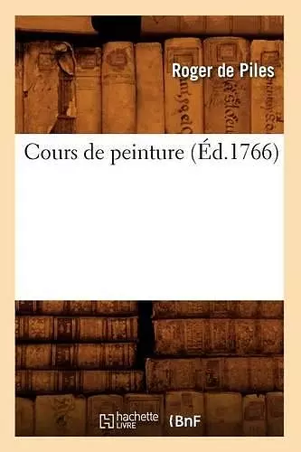 Cours de Peinture (Éd.1766) cover