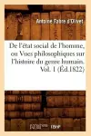 de l'État Social de l'Homme, Ou Vues Philosophiques Sur l'Histoire Du Genre Humain. Vol. 1 (Éd.1822) cover