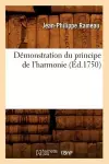 Démonstration Du Principe de l'Harmonie (Éd.1750) cover