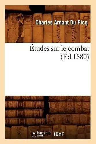 Études Sur Le Combat (Éd.1880) cover