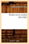 Études Sur Le Combat (Éd.1880) cover