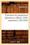 Extinction Du Paupérisme (Quatrième Édition (1848, Septembre)) (Éd.1848) cover