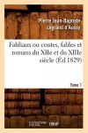 Fabliaux Ou Contes, Fables Et Romans Du Xiie Et Du Xiiie Siècle. Tome 1 (Éd.1829) cover