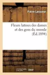 Fleurs Latines Des Dames Et Des Gens Du Monde (Éd.1894) cover