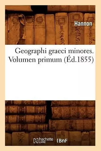 Geographi Graeci Minores. Volumen Primum (Éd.1855) cover