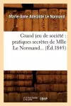 Grand Jeu de Société Pratiques Secrètes de Mlle Le Normand (Éd.1845) cover