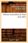 Histoire Journalière de Paris, (Éd.1885) cover