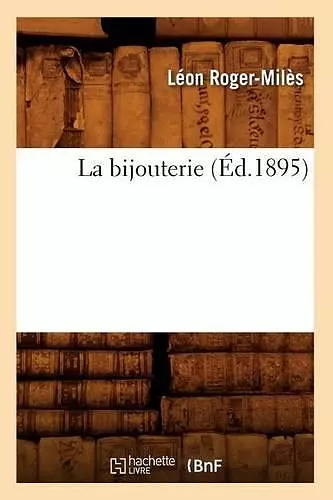 La Bijouterie (Éd.1895) cover