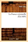 La France Criminelle (Éd.1889) cover