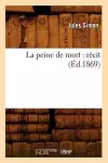 La Peine de Mort: Récit (Éd.1869) cover