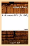 La Russie En 1839. Tome 2 (Éd.1843) cover