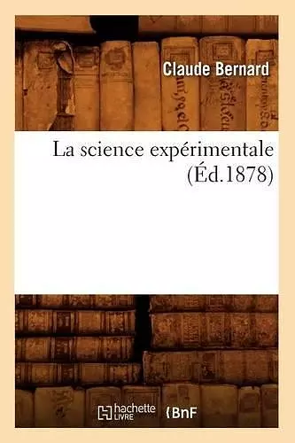 La Science Expérimentale (Éd.1878) cover