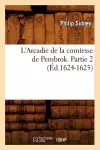 L'Arcadie de la Comtesse de Pembrok. Partie 2 (Éd.1624-1625) cover