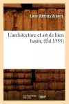 L'Architecture Et Art de Bien Bastir, (Éd.1553) cover