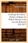 L'Auberge Des Adrets: Histoire Véridique de Robert Macaire Et de Son Ami Bertrand (Éd.1887) cover