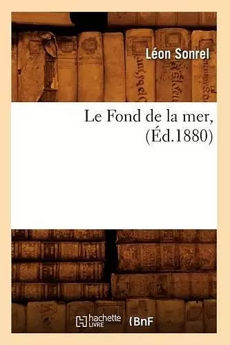 Le Fond de la Mer, (Éd.1880) cover