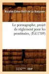 Le Pornographe, Projet de Réglement Pour Les Prostituées, (Éd.1769) cover