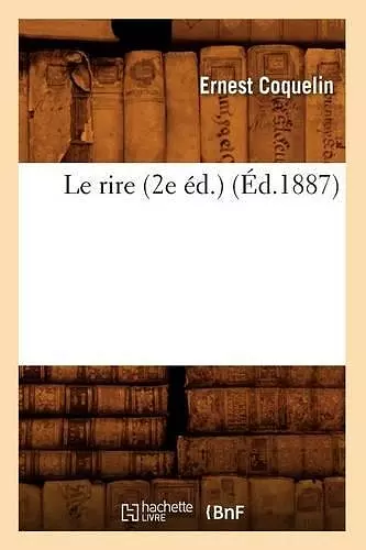 Le Rire (2e Éd.) (Éd.1887) cover