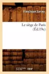 Le Siège de Paris (Éd.19e) cover