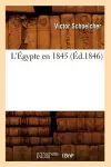 L'Égypte En 1845 (Éd.1846) cover