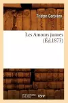 Les Amours Jaunes (Éd.1873) cover