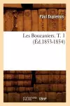 Les Boucaniers. T. 1 (Éd.1853-1854) cover