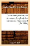 Les Contemporaines, Ou Aventures Des Plus Jolies Femmes de l'Âge Présent (Éd.1884) cover